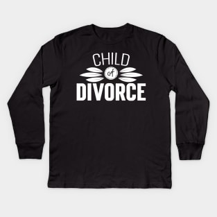 Child Of Divorce Kids Long Sleeve T-Shirt